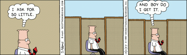 dilbert-I-ask-for-so-little.gif